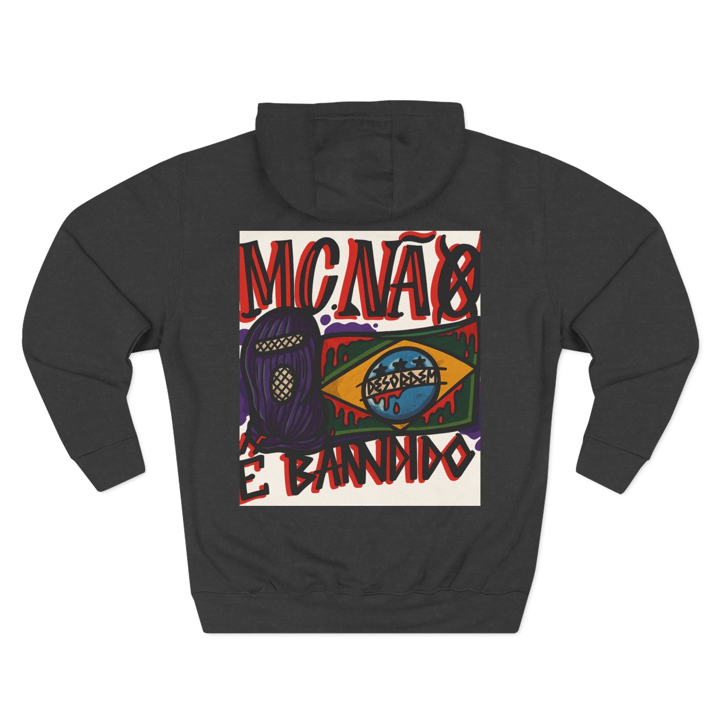Moletom, Streetwear, Unisex Style,MCNÁ8 É Bandido ( Coleção : CONTRA O SISTEMA)
